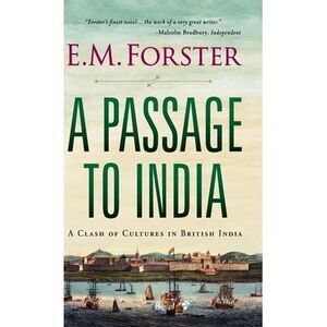 A Passage to India -- E. M. Forster